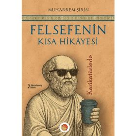 Felsefenin Kısa Hikayesi - Muharrem Şirin