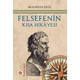 Felsefenin Kısa Hikayesi - Muharrem Şirin
