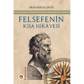 Felsefenin Kısa Hikayesi - Muharrem Şirin