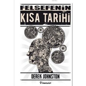 Felsefenin Kısa Tarihi - Derek Johnston