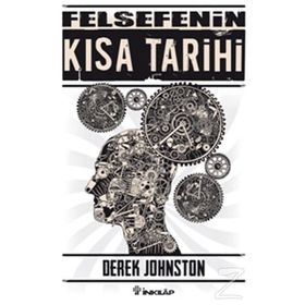Felsefenin Kısa Tarihi - Derek Johnston