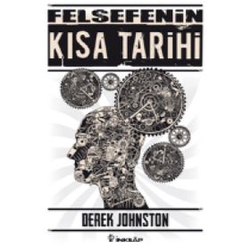 Felsefenin Kısa Tarihi - Derek Johnston