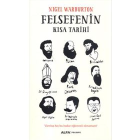 Felsefenin Kısa Tarihi - Nigel Warburton