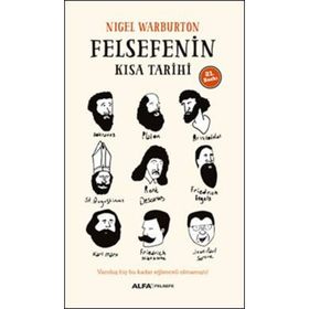 Felsefenin Kısa Tarihi - Nigel Warburton
