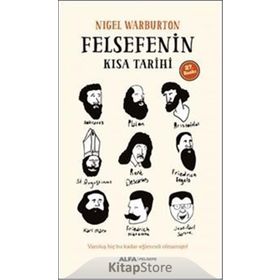 Felsefenin Kısa Tarihi - Nigel Warburton