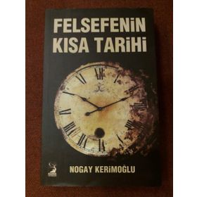 Felsefenin Kısa Tarihi - Nogay Kerimoğlu