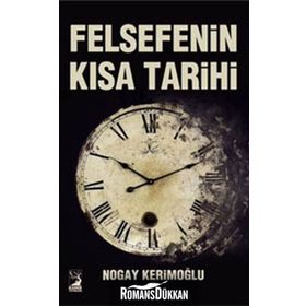 Felsefenin Kısa Tarihi - Nogay Kerimoğlu