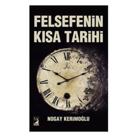 Felsefenin Kısa Tarihi - Nogay Kerimoğlu