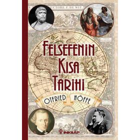 Felsefenin Kısa Tarihi - Otfried Höffe