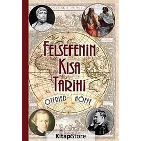 Felsefenin Kısa Tarihi - Otfried Höffe