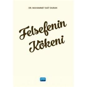 Felsefenin Kökeni Dr. Muhammet Sait Duran