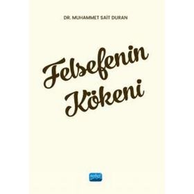 Felsefenin Kökeni Dr. Muhammet Sait Duran