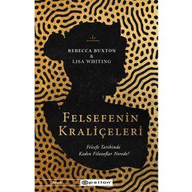 Felsefenin Kraliçeleri - Rebecca Buxton - Lisa Whiting