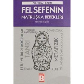 Felsefenin Matruşka Bebekleri - Süleyman Aydın
