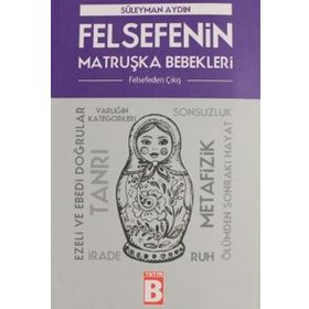 Felsefenin Matruşka Bebekleri - Süleyman Aydın