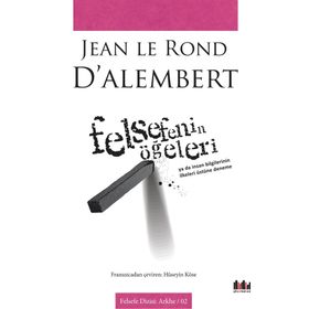 Felsefenin Öğeleri - Jean Le Rond D’Alembert