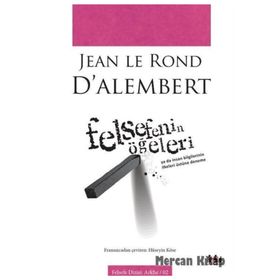 Felsefenin Öğeleri - Jean Le Rond D’Alembert