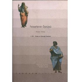 Felsefenin Öyküsü 1 -Yunan ve Ortaçağ Felsefesi - Frank Thilly