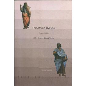 Felsefenin Öyküsü 1 -Yunan ve Ortaçağ Felsefesi - Frank Thilly