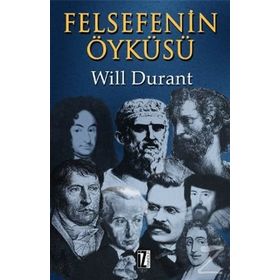 FELSEFENIN ÖYKÜSÜ - WILL DURANT