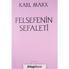 Felsefenin Sefaleti - Karl Marx