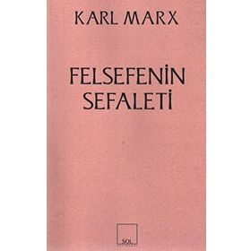 Felsefenin Sefaleti - Karl Marx