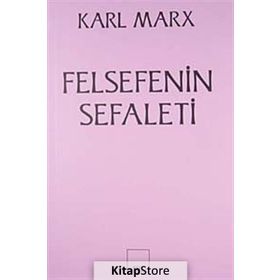 Felsefenin Sefaleti - Karl Marx