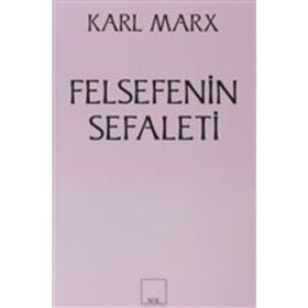 Felsefenin Sefaleti - Karl Marx