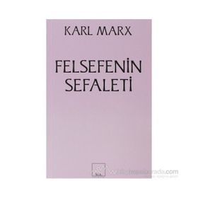 Felsefenin Sefaleti - Karl Marx