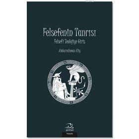Felsefenin Tanrısı - Abdurrahman Aliy