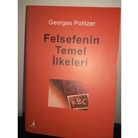 FELSEFENIN TEMEL İLKELERİ - GEORGES POLITZER
