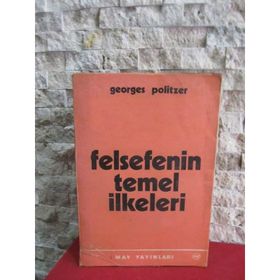 FELSEFENIN TEMEL İLKELERİ - GEORGES POLITZER