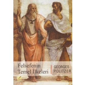 FELSEFENIN TEMEL İLKELERİ - GEORGES POLITZER