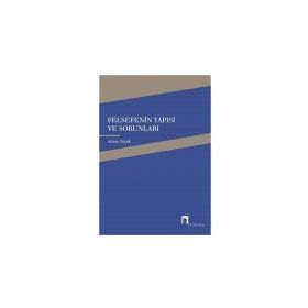 Felsefenin Yapısı ve Sorunları - Ayhan Bıçak