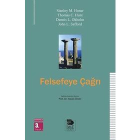 FELSEFEYE ÇAĞRI SORULAR VE SEÇENEKLER - STANLEY M. HONER;THOMAS C. HUNT;DENNIS L. OKHOLM