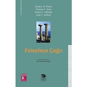 FELSEFEYE ÇAĞRI SORULAR VE SEÇENEKLER - STANLEY M. HONER;THOMAS C. HUNT;DENNIS L. OKHOLM