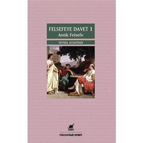 Felsefeye Davet 1 Antik Felsefe - semih veysel atayman
