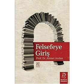 Felsefeye Giriş - Ahmet Arslan