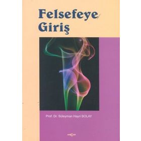 Felsefeye Giriş - Ahmet Aslan