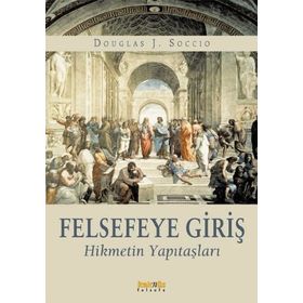 Felsefeye Giriş - Douglas J. Soccio