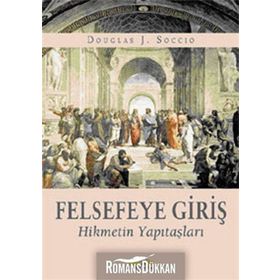 Felsefeye Giriş - Douglas J. Soccio