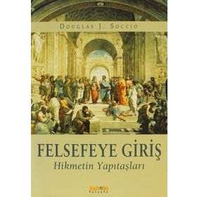 Felsefeye Giriş - Douglas J. Soccio