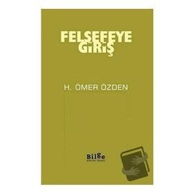 Felsefeye Giriş - H. Ömer Özden
