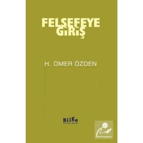 Felsefeye Giriş - H. Ömer Özden