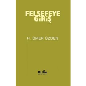 Felsefeye Giriş - H. Ömer Özden