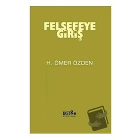 Felsefeye Giriş - H. Ömer Özden