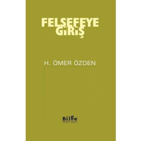 Felsefeye Giriş - H. Ömer Özden