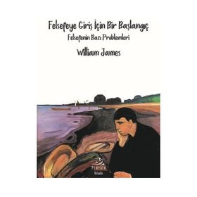 Felsefeye Giriş İçin Bir Başlangıç / William James