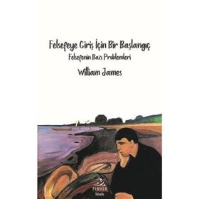 Felsefeye Giriş İçin Bir Başlangıç / William James