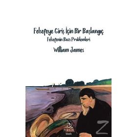 Felsefeye Giriş İçin Bir Başlangıç / William James